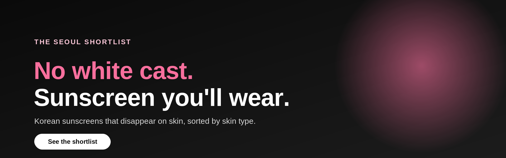 Korean sunscreens with no white cast, the Seoul shortlist