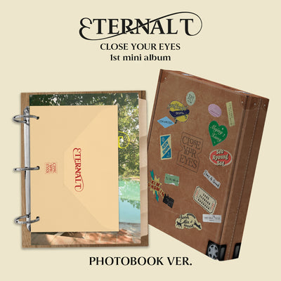 CLOSE YOUR EYES - ETERNALT / 1st Mini Album (PHOTOBOOK Ver.)