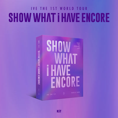 IVE - IVE THE 1ST WORLD TOUR [SHOW WHAT I HAVE - ENCORE] KiT VIDEO