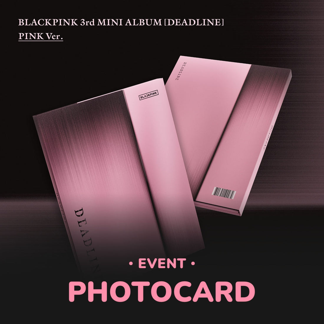 BLACKPINK - DEADLINE / 3rd Mini Album (PINK Ver.)