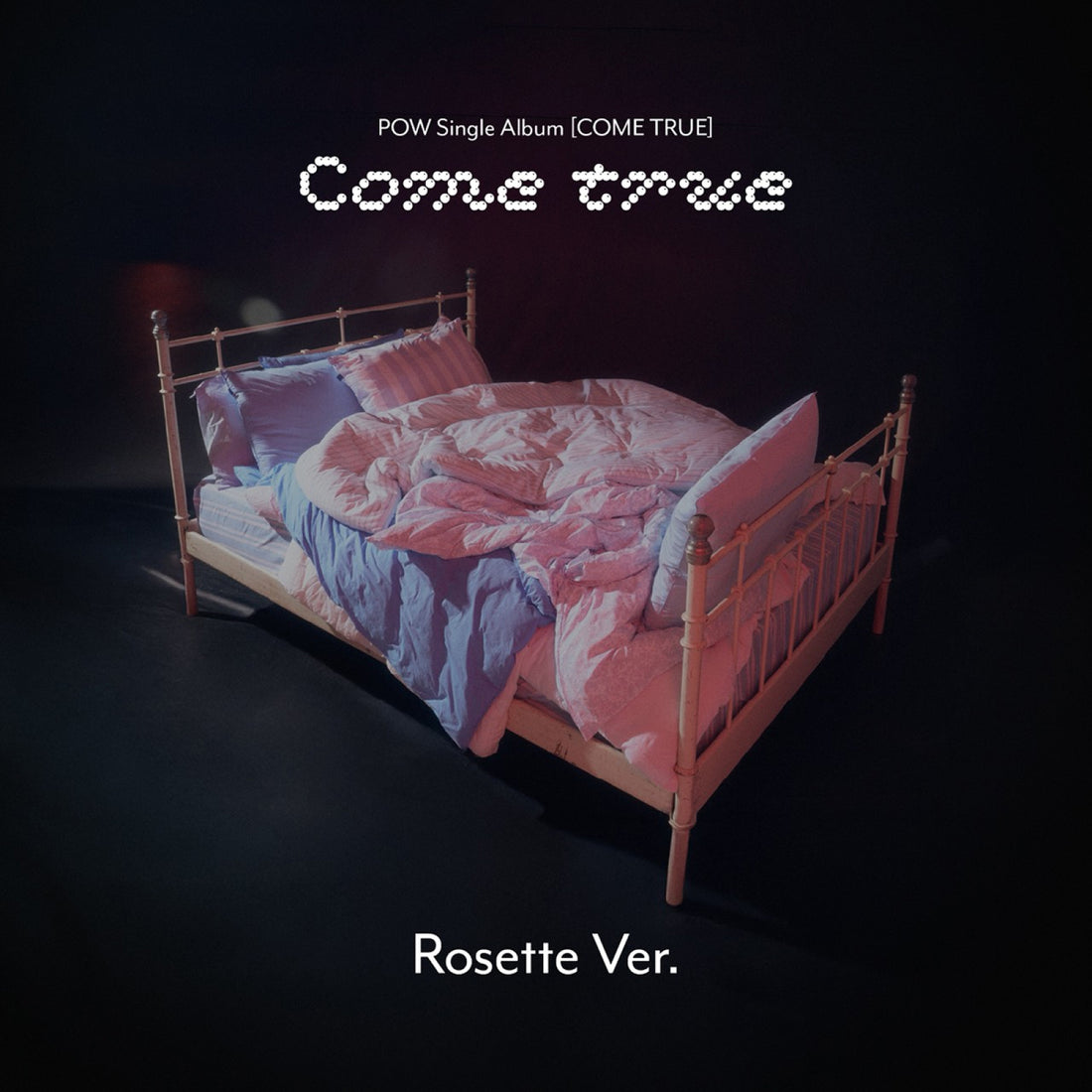 POW - COME TRUE / Single Album (Rosette Ver.)
