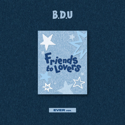 B.D.U - Friends to Lovers / Single Album