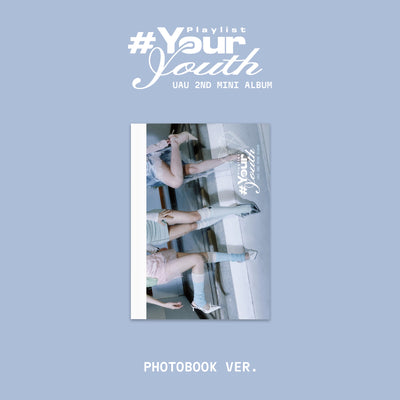 UAU - Playlist #Your Youth / 2nd Mini Album (PHOTOBOOK VER.)