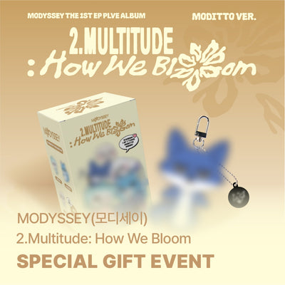 MODYSSEY - [2.Multitude: How We Bloom] (MODITTO VER.)