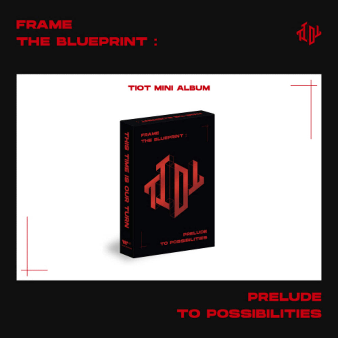 TIOT - [Frame the Blueprint : Prelude to Possibilities] (PLVE ver.)